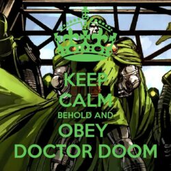KEEP CALM BEHOLD AND OBEY DOCTOR DOOM