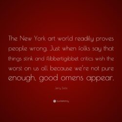 Jerry Saltz Quote: “The New York art world readily proves people