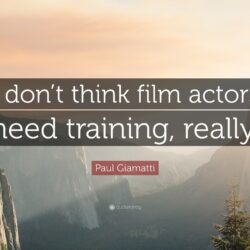 Paul Giamatti Quote: “I don’t think film actors need training