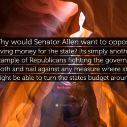 Bart Stupak Quote: “Why would Senator Allen want to oppose saving