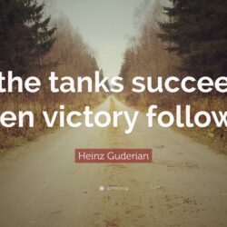 Heinz Guderian Quotes