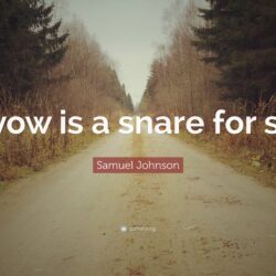 Samuel Johnson Quote: “A vow is a snare for sin.”