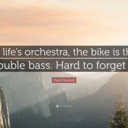 Paul Fournel Quote: “In life’s orchestra, the bike is the double