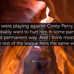 Mike Milbury Quote: “If I were playing against Corey Perry, I’d