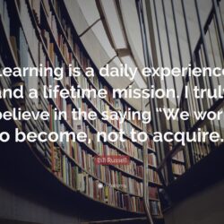Bill Russell Quote: “Learning is a daily experience and a lifetime