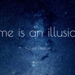 Albert Einstein Quote: “Time is an illusion.”