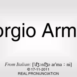 How to pronounce Giorgio Armani