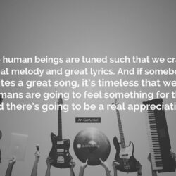 Art Garfunkel Quote: “We human beings are tuned such that we crave