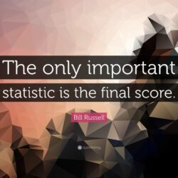 Bill Russell Quote: “The only important statistic is the final