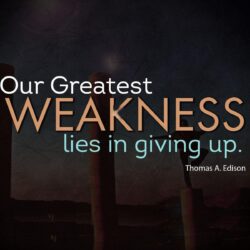Thomas Edison Quotes About Greatest Weakness image pics for