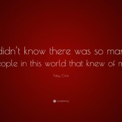 Patsy Cline Quote: “I didn’t know there was so many people in this