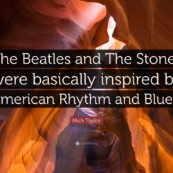 Mick Taylor Quote: “The Beatles and The Stones were basically