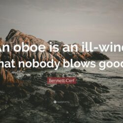 Bennett Cerf Quote: “An oboe is an ill