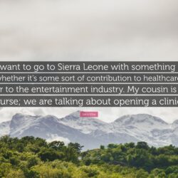 Idris Elba Quote: “I want to go to Sierra Leone with something