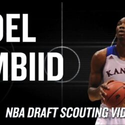 The big Joel Embiid scouting report: KU big man is the No. 1 pick