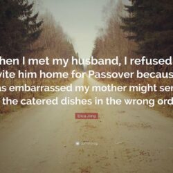 Erica Jong Quote: “When I met my husband, I refused to invite him