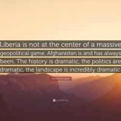Tim Hetherington Quote: “Liberia is not at the center of a massive