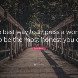 Jean Reno Quote: “The best way to impress a woman is to be the most