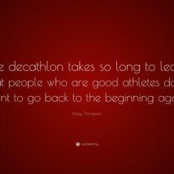 Daley Thompson Quote: “The decathlon takes so long to learn that