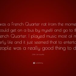 John Larroquette Quote: “I was a French Quarter rat from the moment