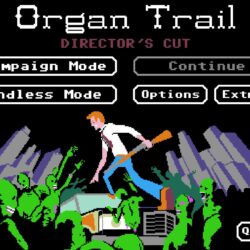 Review: Organ Trail: Director’s Cut ~ Portable Platypus