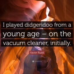 Xavier Rudd Quote: “I played didgeridoo from a young age – on the