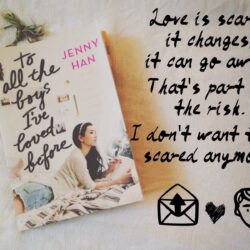 My Favorite Quotes from “To All the Boys I’ve Loved Before” by Jenny Han