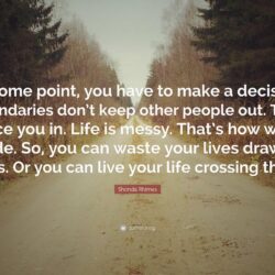 Shonda Rhimes Quote: “At some point, you have to make a decision